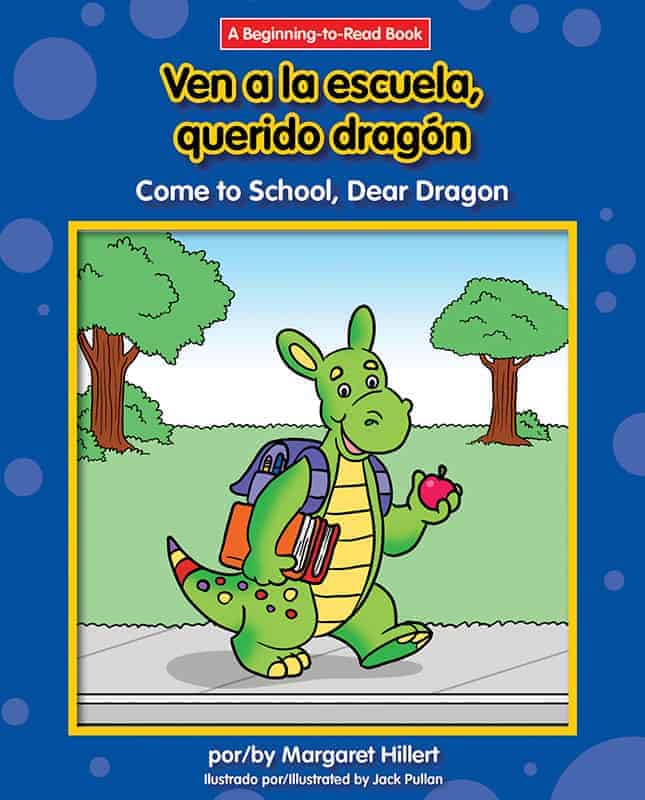 Ven a la escuela, querido dragón / Come to School, Dear Dragon - eBook - Classroom