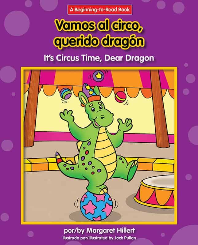 Vamos al circo, querido dragón / It's Circus Time, Dear Dragon